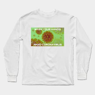 Wash Your Hands! Avoid Coronavirus T-Shirt Long Sleeve T-Shirt